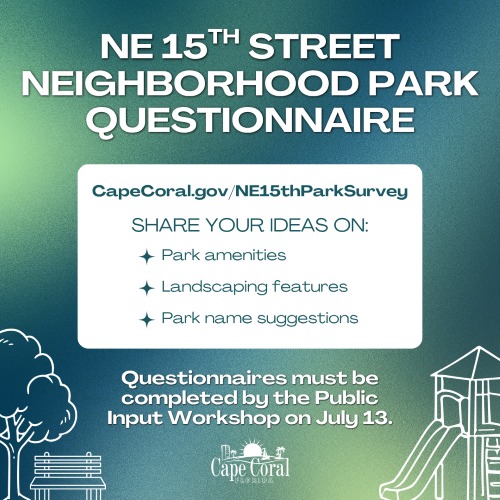 Flyer for the NE 15th Street Park Questionnaire, inviting residents to share their ideas on park amenities, landscaping features, and park name suggestions. Questionnaires must be completed by the public input workshop on July 13th.
